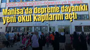 2025-2026 eğitim-öğretim yılı başladı: Manisa’da depreme dayanıklı yeni okul kapılarını açtı