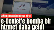 Sağlık Bakanlığı devreye girdi! e-Devlete bomba bir hizmet daha geldi