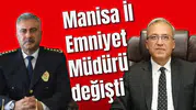 Manisa Emniyet Müdürü Değişti