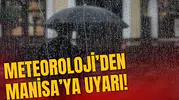 Meteoroloji'den Manisa'ya uyarı!