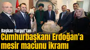 Başkan Turgut'tan Cumhurbaşkanı Erdoğan'a mesir macunu ikramı
