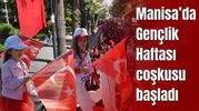 MANİSA’DA GENÇLİK HAFTASI COŞKUSU BAŞLADI