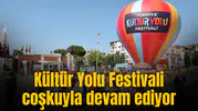 Kültür Yolu Festivali coşkuyla devam ediyor