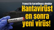 Hantavirüsten sonra yeni virüs! 1700 kişi karantinada