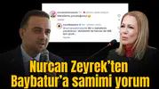 Nurcan Zeyrek’ten Baybatur’a samimi yorum: Mahallemiz, çocukluğumuz