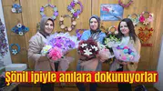 Şönil ipiyle anılara dokunuyorlar