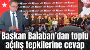 Başkan Balaban’dan toplu açılış tepkilerine cevap