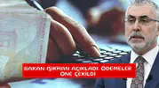 Bakan Işıkhan açıkladı: Ödemeler öne çekildi