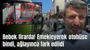 Bebek firarda! Emekleyerek otobüse bindi, ağlayınca fark edildi