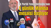 AK Partili Yenişehirlioğlu’nun 3 günlük Manisa mesaisi başlıyor