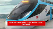 Bakan duyurdu o ile hızlı tren geliyor