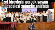 Engellilerden ‘Hayatın içinde biz de varız’ oyunuyla mesaj