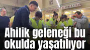 Ahilik geleneği bu okulda yaşatılıyor