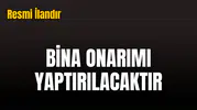 BİNA ONARIMI YAPTIRILACAKTIR
