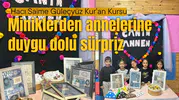 HACI SAİME GÜLEÇYÜZ KUR’AN KURSU MİNİKLERİ ANNELER GÜNÜNÜ KUTLADI