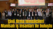 ÇİN HEYETİ MANİSA İŞ DÜNYASI İLE BULUŞTU