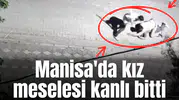 Manisa'da kız meselesi kanlı bitti