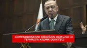 Cumhurbaşkanı Erdoğan açıkladı 31 Temmuz'a kadar ücretsiz