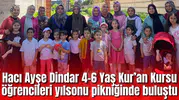Hacı Ayşe Dindar 4-6 Yaş Kur’an Kursu öğrencileri yılsonu pikniğinde buluştu