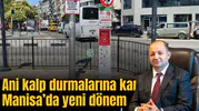 Ani kalp durmalarına karşı Manisa’da yeni dönem
