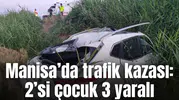 Manisa'da otomobil ile kamyon çarpıştı: 3 yaralı