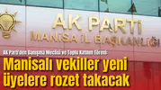 AK Parti'den Danışma Meclisi ve Toplu Katılım Töreni: Manisalı vekiller yeni üyelere rozet takacak
