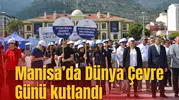 Manisa’da Dünya Çevre Günü kutlandı