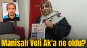 Manisalı Veli Ak'a ne oldu?