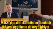 MASKİ'den dijital dönüşüm hamlesi: İki yeni uygulama devreye giriyor