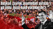 Başkan Zeyrek'in acısı hala yüreklerde