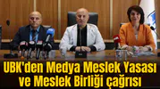 UBK'den Medya Meslek Yasası ve Meslek Birliği çağrısı