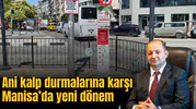 Ani kalp durmalarına karşı Manisa’da yeni dönem