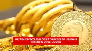 Altın fiyatları sert yükseldi uzman isimden acil uyarı