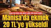 Asgari ücretlinin alım gücü 3 yılda 298 ekmek azaldı: Manisa’da ekmek 20 TL’ye yükseldi