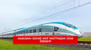 Ankara-Sivas YHT hattında yeni dönem