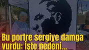 Bu portre sergiye damga vurdu: İşte nedeni...