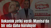 Bakanlık yetki verdi: Manisa'da bir oda daha kuruluyor