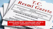 Resmi Gazete'de yayımlandı artık e-devlet üzerinden yapılacak