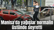 Manisa'da yağışlar normalin üstünde seyretti