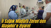 İl Sağlık Müdürü Zeren’den Alaşehir’e ziyaret