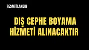 DIŞ CEPHE BOYAMA HİZMETİ ALINACAKTIR
