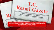 Resmi Gazete'de sözleşmeli personel kararı yayımlandı