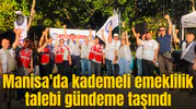 Manisa'da emeklilikte adalet aradılar