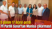 İYİ Partili Sunat'tan Manisa çıkarması!