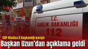 CHP Manisa İl Başkanlığı karıştı: Başkan Uzun’dan açıklama geldi