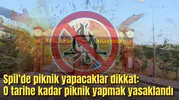 Spil'de piknik yapacaklar dikkat: O tarihe kadar piknik yapmak yasaklandı