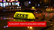 O belediye taksi plakalarını satıyor