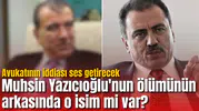 Muhsin Yazıcıoğlu'nun ölümünün arkasında o isim mi var?