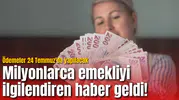 Milyonlarca emekliyi ilgilendiren haber geldi! Ödemeler o tarihte yapılacak