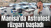 Manisa'da Astrofest rüzgarı başladı